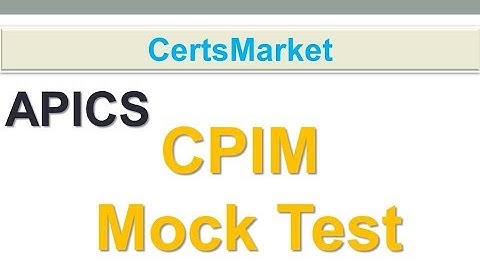 CPIM Mock Test To Improve Your CPIM Exam Score
