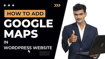 How To Add Embed A Google Map In Wordpress Website (In Hindi)