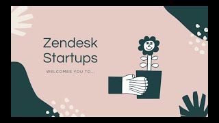 Zendesk Startups: Getting Started Guides - Support