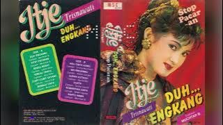 011. Itje Trisnawati - Duh Engkang