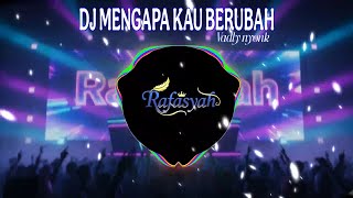 DJ MENGAPA KAU BERUBAH vadly nyonk | Dj SlowBass melody adem