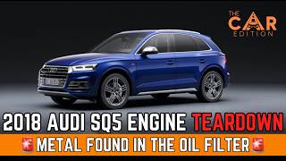 2018 AUDI SQ5 Engine Teardown | We Found METAL In The Oil Filter - The Car Edition Profile