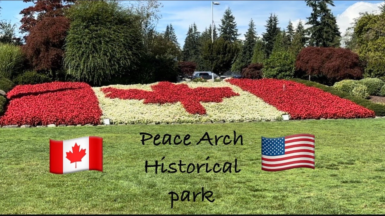 Peace Arch (Canada-USA)🇨🇦🇺🇸