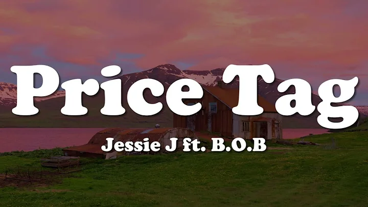 Jessie J - Price Tag (Lyrics) ft. B.O.B