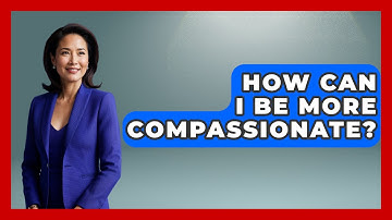 How Can I Be More Compassionate? - Inside Body Image
