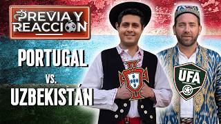 🔥 ¡VIVE PORTUGAL VS UZBEKISTÁN CON A PRESIÓN! 🔥