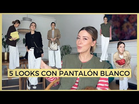 5 LOOKS CON PANTALÓN BLANCO | LOOKS CASUAL DE DIARIO
