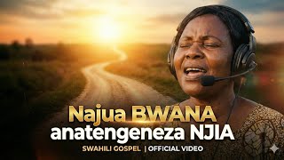Najua Bwana Anatengeneza Njia - Swahil Worship Song