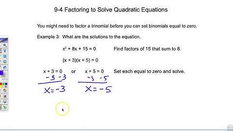 9 4 Factoring to Solve Quadratic Equations