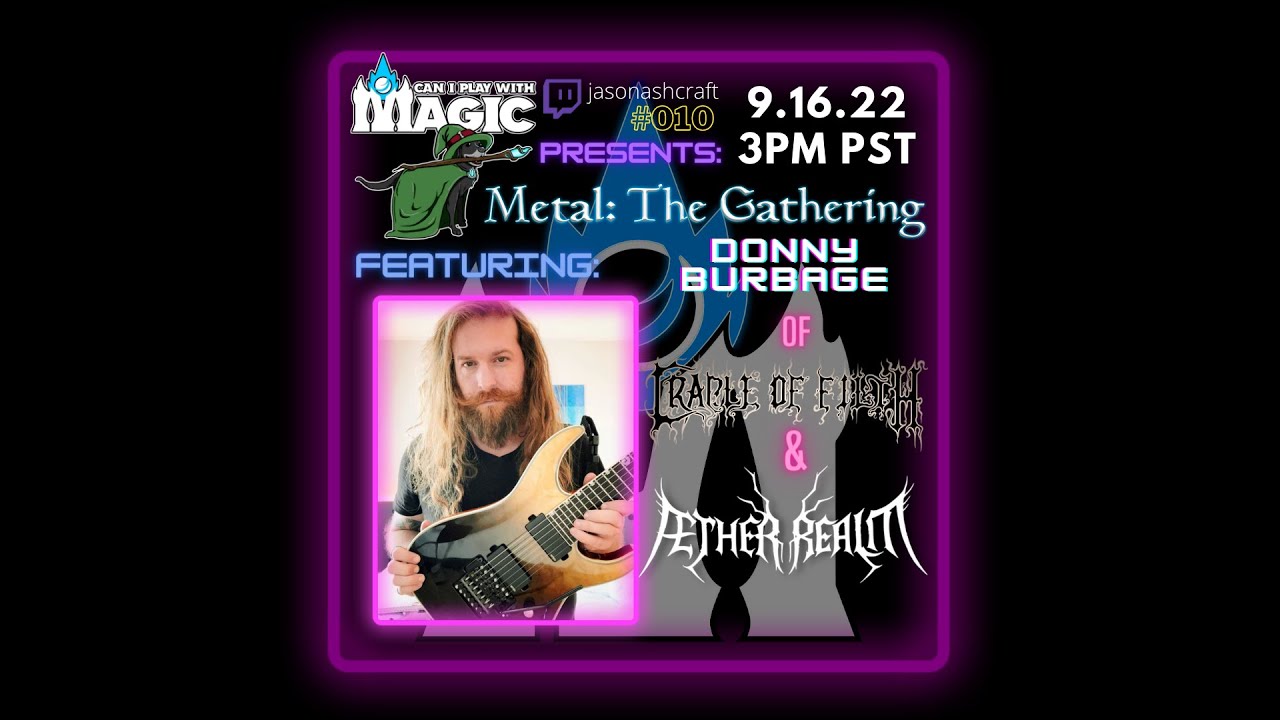 Metal: The Gathering 010 (Interview) - Donny Burbage of Aether Realm & Cradle of Filth