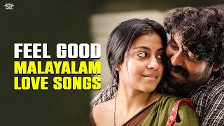 Feel Good Malayalam Love Songs | മനസ്സ് ശാന്തമാക്കും പ്രണയഗാനങ്ങൾ