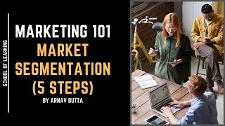 Mastering Market Segmentation in 5 Steps: Target the Right Audience Every Time!