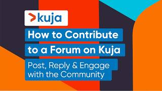 How to Contribute to a Forum on Kuja Post Reply Engage with the Community