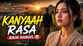 Kanyaah Rasa – Abbeniyis | Lagu Sunda Sedih Bikin Nangis 💔(Official Music Video)