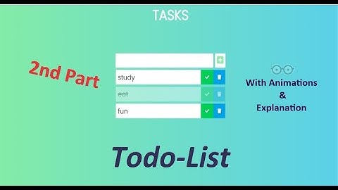 Todo-List Using HTML, CSS & JavaScript (Part - 2)