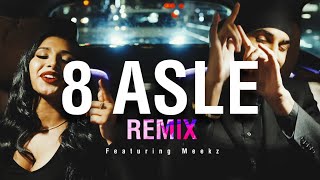 Meekz x Sukha - 8 Asle (REMIX) | Prod. By Ay Beats [Music Video]