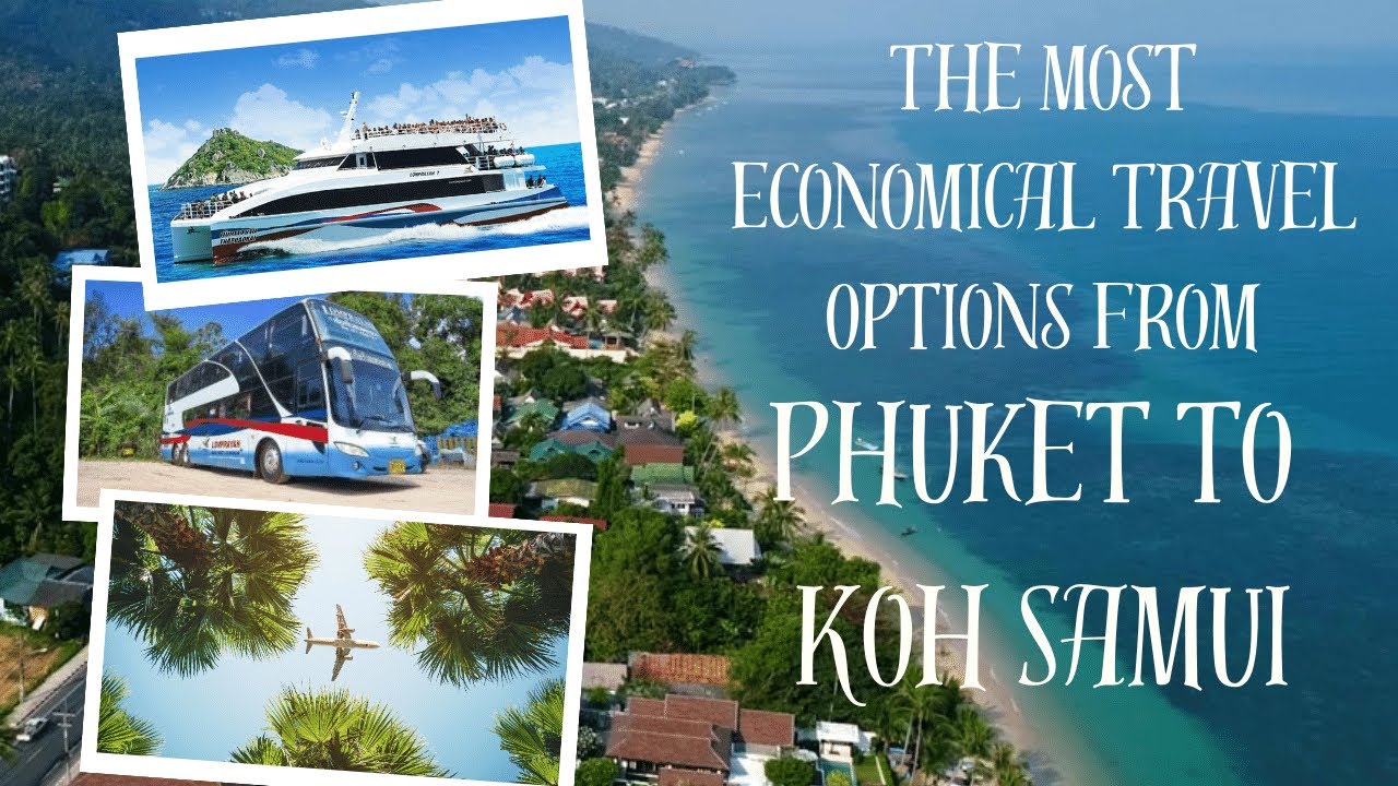 Phuket to Koh Samui by Lomprayah Bus and Ferry Service 2023 Travel & Cost