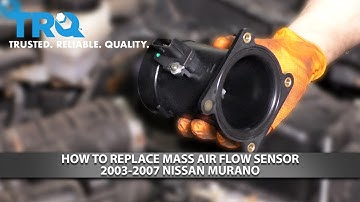 How to Replace Mass Air Flow Sensor 2003-2007 Nissan Murano