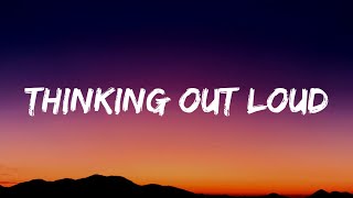 Ed Sheeran - Thinking Out Loud (Lyrics)