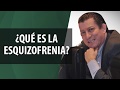 Qué es la Esquizofrenia