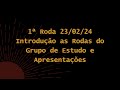Grupo de Estudos Associação Esperanto com Rodas da Rosa - 1° Roda-23/02/24 - Intro. e Apresentações