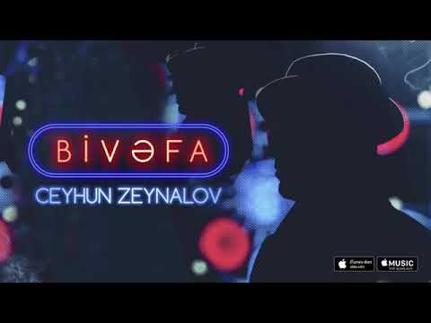 Ceyhun Zeynalov (Cin) - Bivəfa