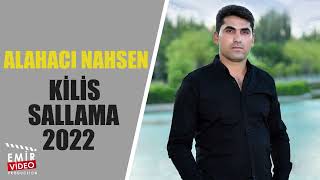 Alahacılı Nahsen   Kilis Sallama PART 2 2022 Resimi