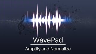 How to Amplify and Normalize Audio | WavePad Audio Editor Tutorial screenshot 3