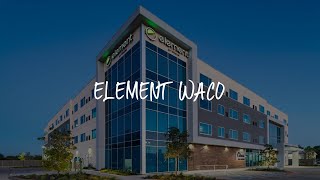 Element Waco Review - Waco , United States of America | WowHotelReviews Gamma
