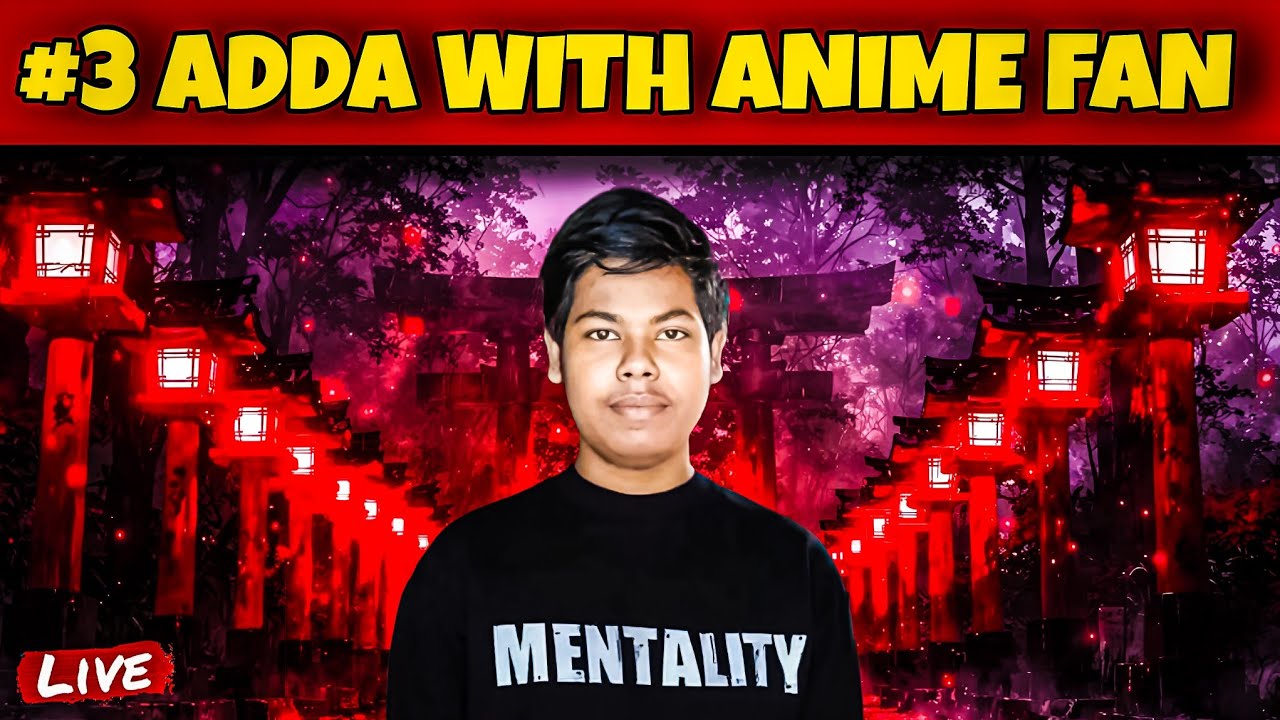 Adda With Anime Fan Episode 3