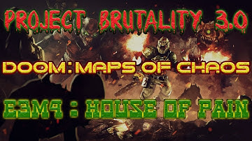 DOOM1 Maps Of Chaos ☣️ E3M4: House Of Pain (Project Brutality 3.0)