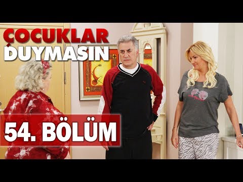 Çocuklar Duymasın 54. Bölüm