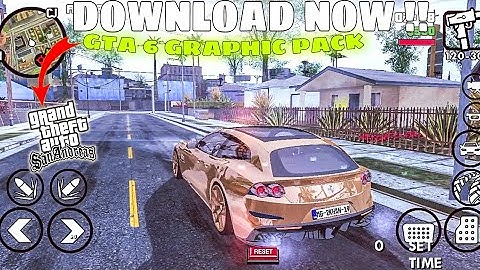 GTA 6 GRAPHICS MODPACK - FOR GTA SA ANDROID || SUPPORT ALL DEVICES - 1080/60fps Gameplay 2023