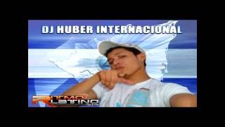 DJ HUBER - MIX REGGAETON 2011.mp4