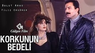 Korkunun Bedeli  - Türk Filmi