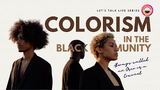 Lets Talk Colorism, in the Black Community