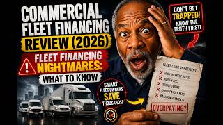 Commercial Fleet Financing Review (2025) - Fleet Financing Nightmares: What To Know 💰 CREDIT S6•E373
