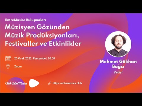EntreMusica Buluşmaları | Mehmet Gökhan Bağcı