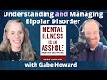 Understanding and managing bipolar disorder with gabe howard  lisa alastuey podcast