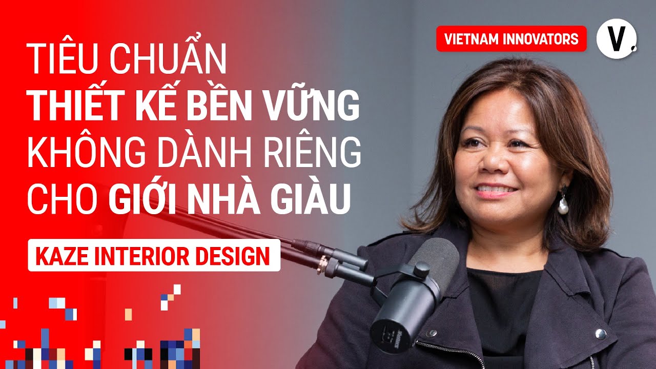 Thiết kế nội thất, đừng chỉ làm thật đẹp - Fong Chan Zeuthen, Founder & Owner KAZE Interior Design