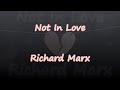 Not in love  richard marx  mimmiss lyrics  traductions