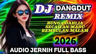 Download lagu DJ REMIX BUNGA DAHLIA VIRAL TIKTOK ‼️ DANGDUT REMIX FULL BASS