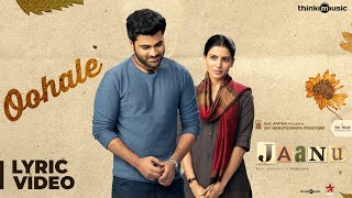 #jaanu | #oohalesong lyric video sharwanand, samantha govind vasantha
prem kumar c song name - oohale singers chinmayi sripaada, lyri...