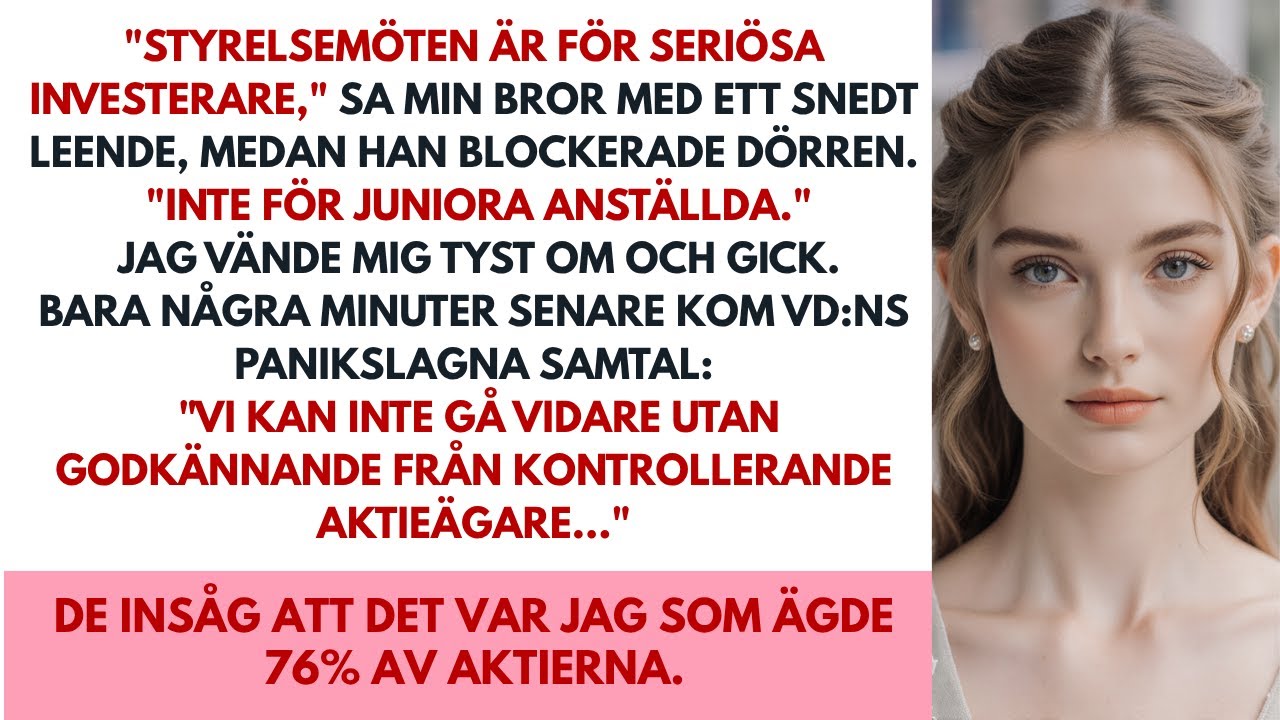 Min bror stoppade mig från mötet – men han visste inte att jag ägde 76 % av aktierna.