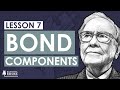 7. What are the components of a bond