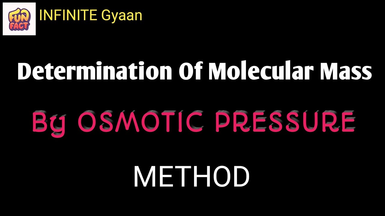 Determination of molecular mass by Osmotic Pressure method YouTube