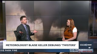 Meteorologist Blaise Keller debunks "Twisters"