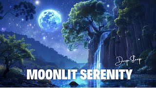 Moonlit Serenity • Calming Night Music • Stress Relief and Deep Sleep Under the Stars