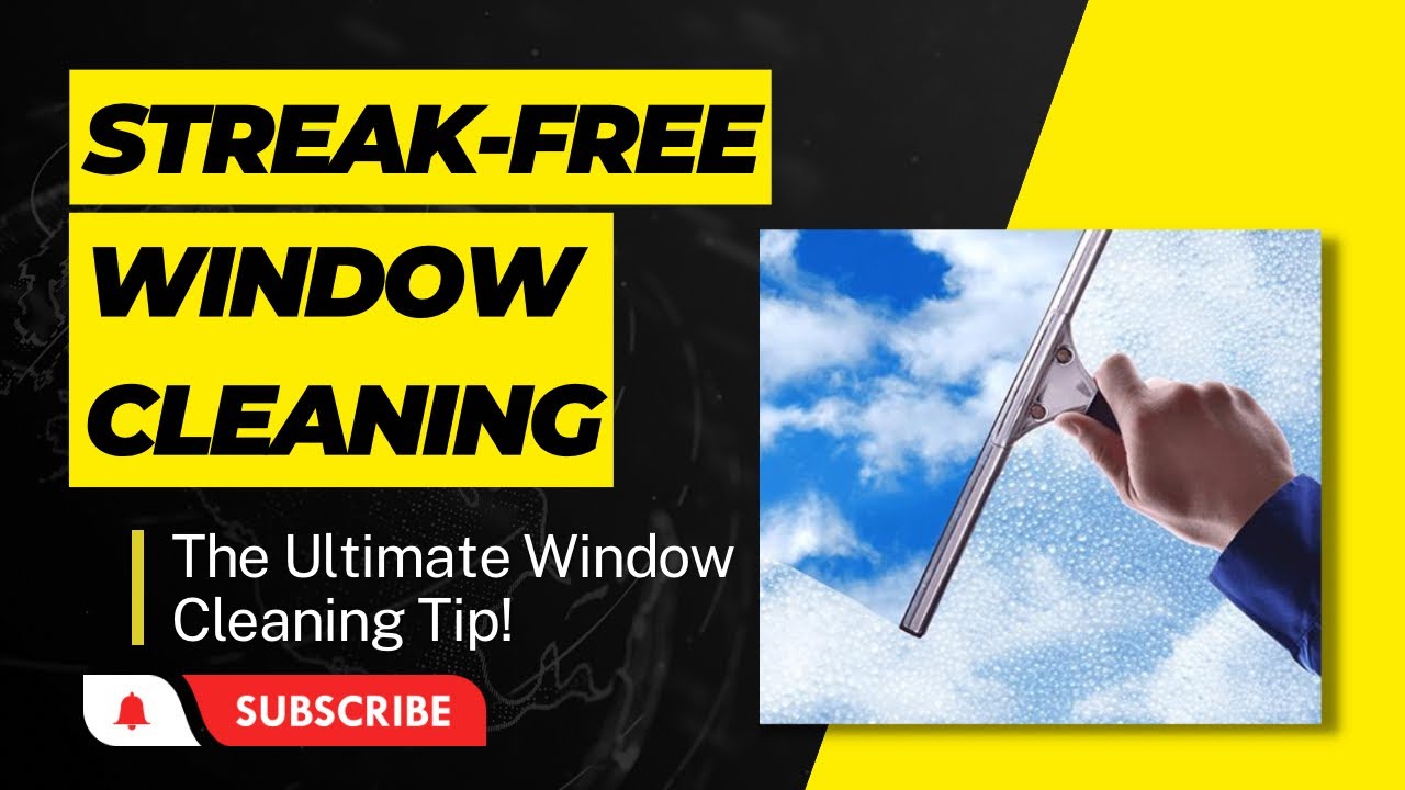 The Secret to Clean Windows without Streaks A StepbyStep Guide YouTube