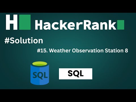Weather Observation Station 8 II hackerrank sql question II hackerrank II  hackerrank sql basic II